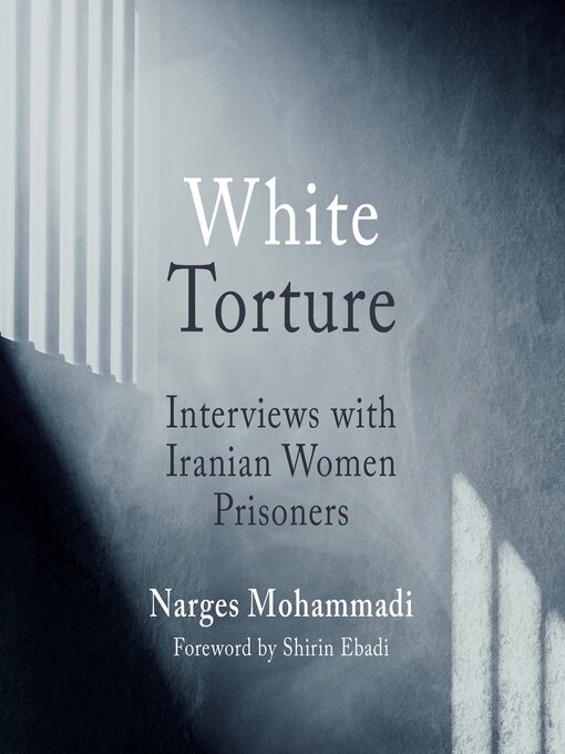 Title details for White Torture by Narges Mohammadi - Wait list